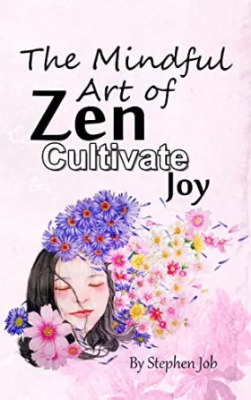 Couverture du produit · The Mindful Art of Zen Cultivate Joy