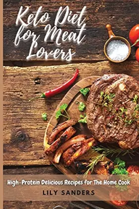 Couverture du produit · Keto Diet for Meat Lovers: High-Protein Delicious Recipes for The Home Cook