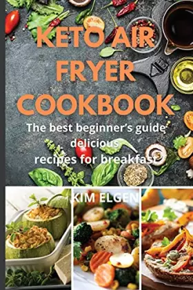 Couverture du produit · Keto Air Fryer Cookbook: The best beginner's guide delicious recipes for breakfast