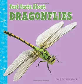 Couverture du produit · Fast Facts About Dragonflies