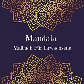 Couverture du produit · Mandala Malbuch Für Erwachsene: Stressabbauende Mandala-Malvorlagen l Ein Malbuch für Erwachsene mit den schönsten Mandalas zum