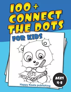 Couverture du produit · Connect the Dots for kids 4-8: More than 100 challenging and funny Dot-to-Dot puzzles for kids, toddlers, preschoolers, boys an