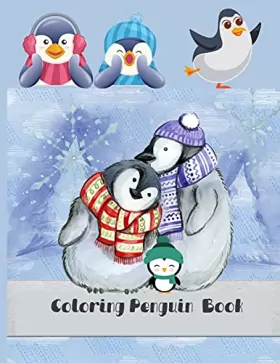Couverture du produit · Coloring Penguin Book: Wonderful Penguin Coloring Book For Penguin Lover, kids, Teens (Animal Coloring Book)