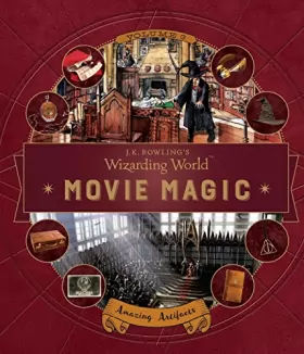 Couverture du produit · J.K. Rowling's Wizarding World: Movie Magic Volume Three: Amazing Artifacts