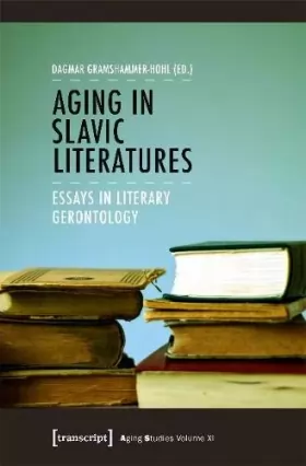 Couverture du produit · Aging in Slavic Literatures: Essays in Literary Gerontology