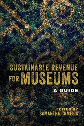 Couverture du produit · Sustainable Revenue for Museums: A Guide