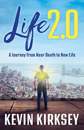Couverture du produit · Life 2.0: A Journey from Near Death to New Life