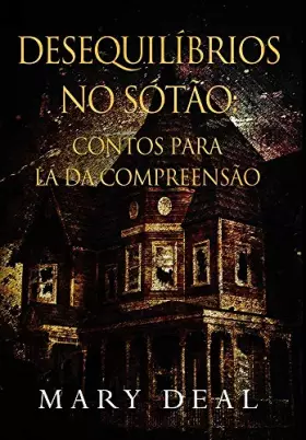 Couverture du produit · Desequilíbrios no Sótão: Edição Premium de capa dura