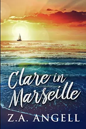 Couverture du produit · Clare In Marseille: Clear Print Edition