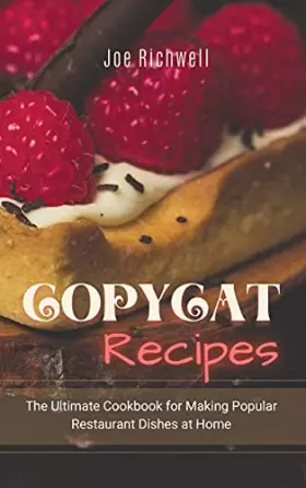 Couverture du produit · Copycat Recipes: The ultimate cookbook for making popular restaurant dishes at home.