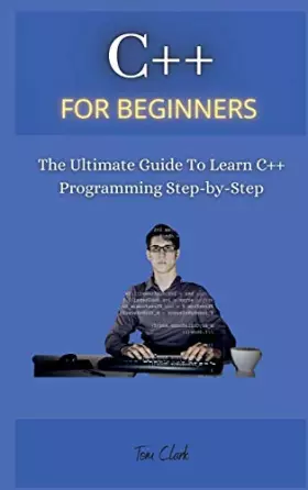 Couverture du produit · C++ for Beginners: The Ultimate Guide To Learn C++ Programming Step-by-Step