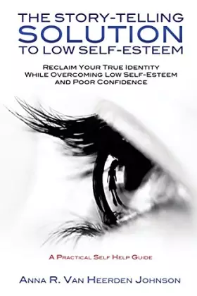 Couverture du produit · The Story-Telling Solution to Low Self-Esteem