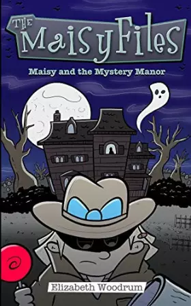 Couverture du produit · Maisy And The Mystery Manor (The Maisy Files Book 3)