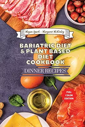 Couverture du produit · Bariatric Diet and Plant Based Diet Cookbook - Dinner Recipes: Healthy Food Source