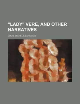 Couverture du produit · Lady Vere, and Other Narratives