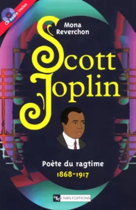 Couverture du produit · Scott Joplin, poète du ragtime : 1868-1917