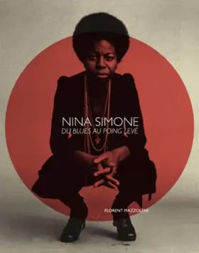 Couverture du produit · Nina SIMONE, Du blues au poing levé (2CD audio)