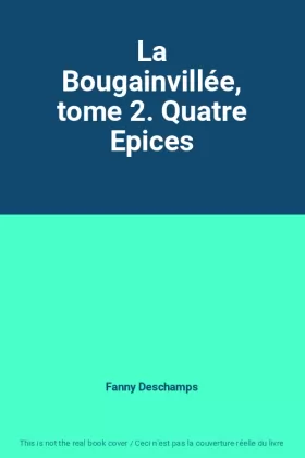 Couverture du produit · La Bougainvillée, tome 2. Quatre Epices