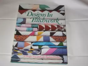 Couverture du produit · Designs in Patchwork/30 Bright New Quilts for Machine Piecing