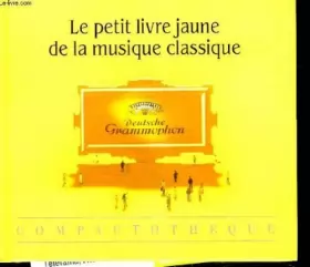 Couverture du produit · Le petit livre jaune de la musique classique