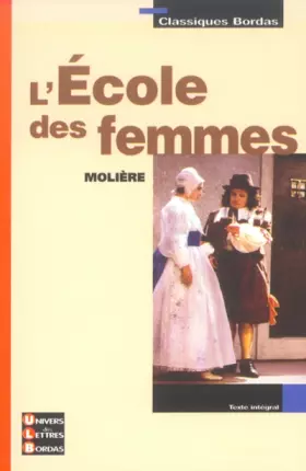 Couverture du produit · Classiques Bordas : L'École des femmes