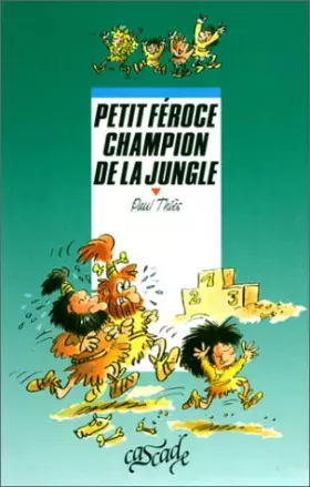Couverture du produit · Petit Féroce champion de la jungle