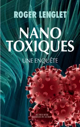 Couverture du produit · Nanotoxiques - Une enquête