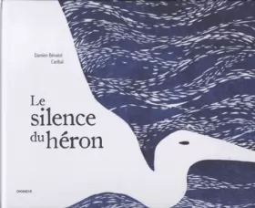 Couverture du produit · Le silence du héron
