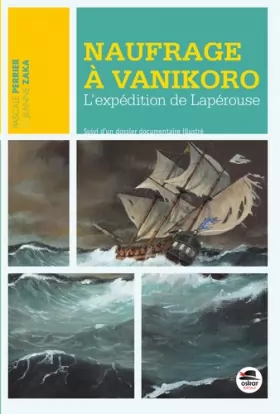 Couverture du produit · Naufrage à Vanikoro - L'expédition Lapérouse
