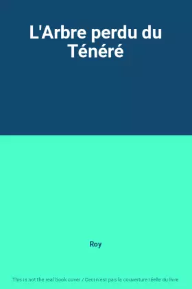 Couverture du produit · L'Arbre perdu du Ténéré