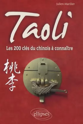 Couverture du produit · Taoli: les 200 clés du chinois