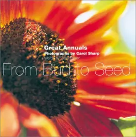 Couverture du produit · From Bud to Seed: Great Annuals