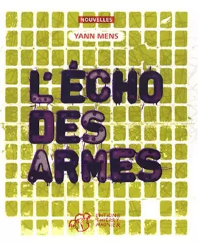 Couverture du produit · L'écho des armes de Yann Mens (16 avril 2008) Broché