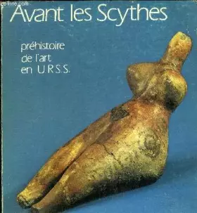 Couverture du produit · Avant les Scythes : Grand Palais, 6 février-30 avril 1979