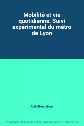 Couverture du produit · Mobilité et vie quotidienne: Suivi expérimental du métro de Lyon