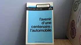 Couverture du produit · L'avenir d'une centenaire : l'automobile