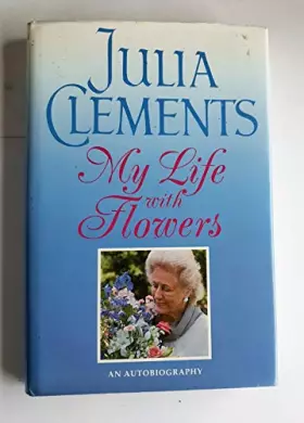 Couverture du produit · My Life with Flowers: An Autobiography