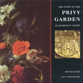 Couverture du produit · The Story of the Privy Garden at Hampton Court