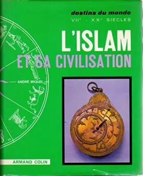 Couverture du produit · L'islam et Sa Civilisation VIIe-XXe Siecle