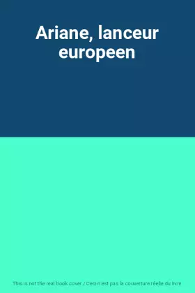 Couverture du produit · Ariane, lanceur europeen