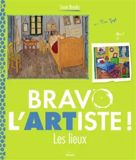 Couverture du produit · Bravo l'artiste ! Les lieux