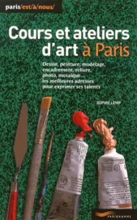 Couverture du produit · Cours et ateliers d'art à Paris 2013