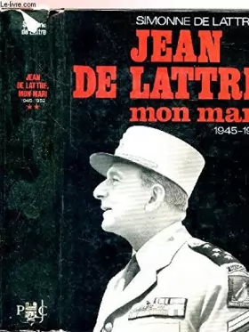 Couverture du produit · Jean de lattre, mon mari, tome 2, 8 mai 1945 - 11 janvier 1952