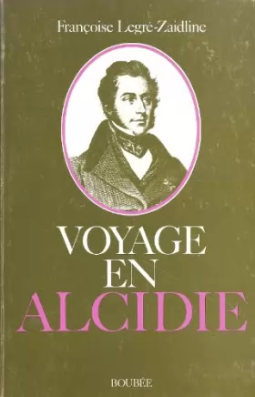 Couverture du produit · Voyage en Alcidie: à la découverte d'Alcide d'Orbigny (1802-1857)