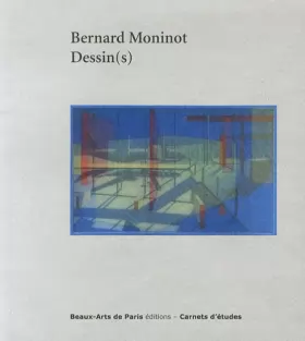 Couverture du produit · CARNETS D'ETUDES 31 : BERNARD MONINOT: CARNET D'ETUDE N° 31