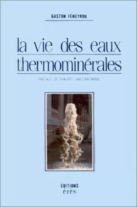 Couverture du produit · La Vie des eaux thermominérales
