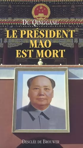 Couverture du produit · Le président Mao est mort