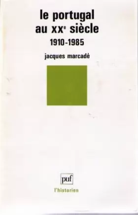 Couverture du produit · Le Portugal au XXe siècle, 1910-1985
