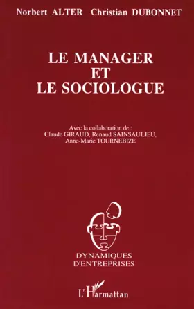 Couverture du produit · Le manager et le sociologue: Correspondance à propos de l'évolution de France Télécom de 1978 à 1992