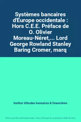Couverture du produit · Systèmes bancaires d'Europe occidentale : Hors C.E.E. Préface de O. Olivier Moreau-Néret,... Lord George Rowland Stanley Baring